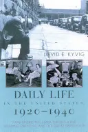 La vida cotidiana en Estados Unidos, 1920-1940: Cómo vivieron los estadounidenses los locos años veinte« y la Gran Depresión». - Daily Life in the United States, 1920-1940: How Americans Lived Through the Roaring Twenties