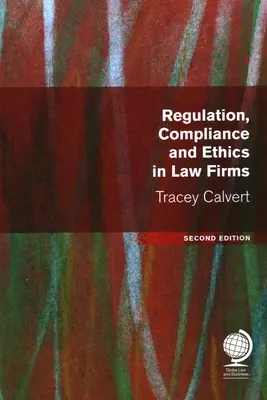 Regulación, cumplimiento y ética en los bufetes de abogados - Regulation, Compliance and Ethics in Law Firms