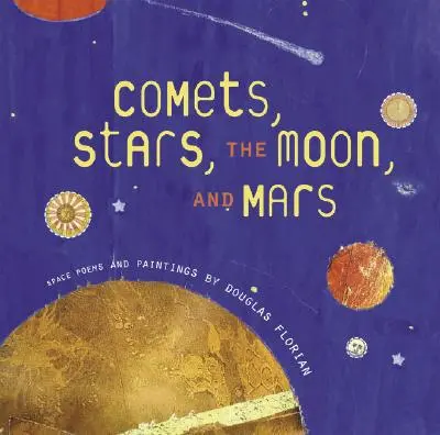 Cometas, estrellas, la Luna y Marte: Poemas y pinturas espaciales - Comets, Stars, the Moon, and Mars: Space Poems and Paintings