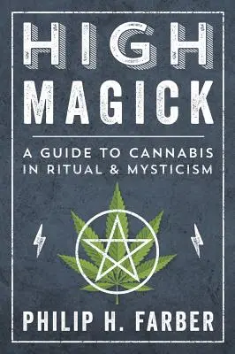 High Magick: Guía del cannabis en el ritual y la mística - High Magick: A Guide to Cannabis in Ritual & Mysticism