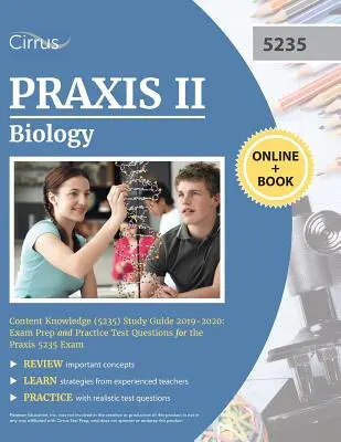 Praxis II Biología Conocimiento del contenido (5235) Guía de estudio 2019-2020: Preparación para el examen y preguntas de prueba de práctica para el examen Praxis 5235 - Praxis II Biology Content Knowledge (5235) Study Guide 2019-2020: Exam Prep and Practice Test Questions for the Praxis 5235 Exam