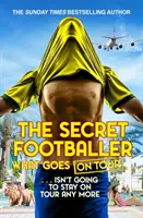 El futbolista secreto: Lo que va de gira - The Secret Footballer: What Goes on Tour