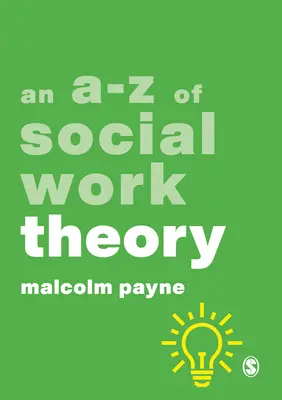 A-Z of Social Work Theory (A-Z de la teoría del trabajo social) - An A-Z of Social Work Theory