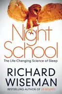 Escuela nocturna - La ciencia del sueño que cambia la vida - Night School - The Life-Changing Science of Sleep