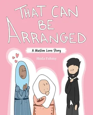 Eso se puede arreglar: Una historia de amor musulmana - That Can Be Arranged: A Muslim Love Story