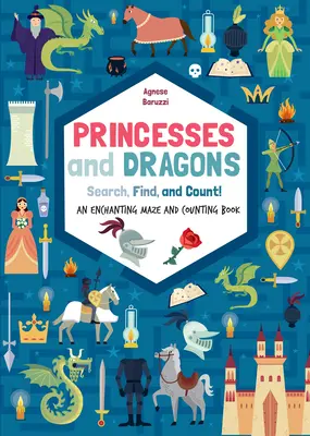 Princesas y dragones: Un encantador libro de laberintos y cuentas - Princesses and Dragons: An Enchanting Maze and Counting Book