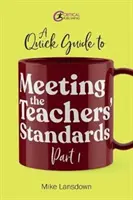 Guía rápida para cumplir las normas del profesorado Parte 1 - Quick Guide to Meeting the Teachers' Standards Part 1