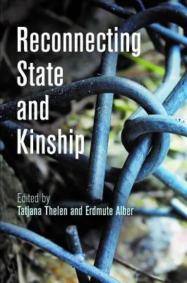 Reconexión entre Estado y parentesco - Reconnecting State and Kinship