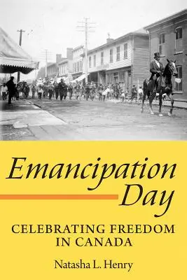 Día de la Emancipación: Celebración de la libertad en Canadá - Emancipation Day: Celebrating Freedom in Canada