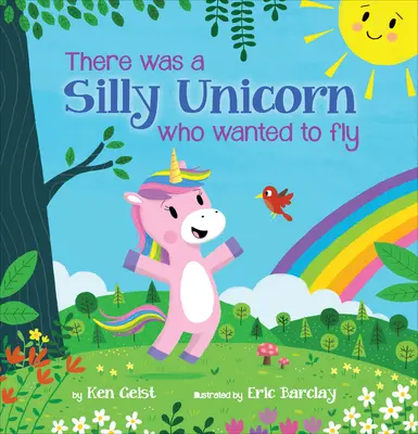 Había un unicornio tonto que quería volar - There Was a Silly Unicorn Who Wanted to Fly