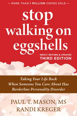 Deja de andar con pies de plomo: Cómo recuperar tu vida cuando un ser querido padece un trastorno límite de la personalidad - Stop Walking on Eggshells: Taking Your Life Back When Someone You Care about Has Borderline Personality Disorder
