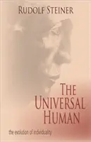 El Humano Universal: La Evolución de la Individualidad (Cw 117, 124, 165) - The Universal Human: The Evolution of Individuality (Cw 117, 124, 165)