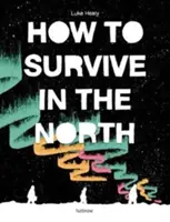 Cómo sobrevivir en el Norte - How to Survive in the North