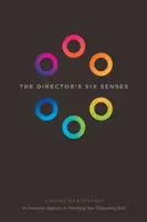 Los seis sentidos del director: Un enfoque innovador para desarrollar tus habilidades cinematográficas - The Director's Six Senses: An Innovative Approach to Developing Your Filmmaking Skills