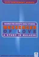 Mensajero del amor: Un estudio sobre Malaquías - Messenger of Love: A Study in Malachi