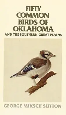 Cincuenta aves comunes de Oklahoma y las Grandes Llanuras del Sur - Fifty Common Birds of Oklahoma and the Southern Great Plains