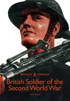 El soldado británico de la Segunda Guerra Mundial - The British Soldier of the Second World War