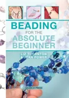 Abalorios para el principiante absoluto - Beading for the Absolute Beginner