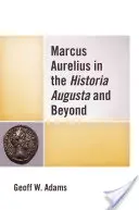 Marco Aurelio en la Historia Augusta y más allá - Marcus Aurelius in the Historia Augusta and Beyond