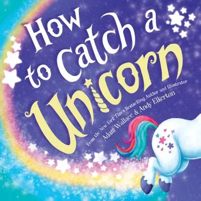 Cómo atrapar a un unicornio - How to Catch a Unicorn