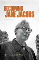 Convertirse en Jane Jacobs - Becoming Jane Jacobs