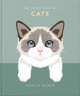 El pequeño libro de los gatos: Ronroneos de sabiduría - The Little Book of Cats: Purrs of Wisdom