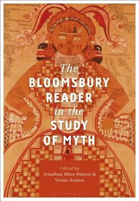 The Bloomsbury Reader in the Study of Myth (El libro de Bloomsbury sobre el estudio del mito) - The Bloomsbury Reader in the Study of Myth