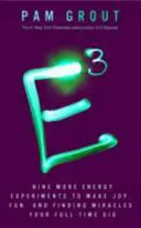 E-Cubed - Nueve experimentos energéticos más que demuestran que manifestar magia y milagros es tu trabajo a tiempo completo - E-Cubed - Nine More Energy Experiments That Prove Manifesting Magic and Miracles is Your Full-Time Gig