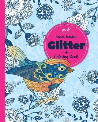 Libro para colorear Posh Glitter Jardín Secreto - Posh Glitter Coloring Book Secret Garden