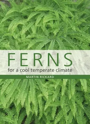 Helechos para climas templados y fríos - Ferns for a Cool Temperate Climate