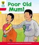 Oxford Reading Tree: Nivel 4: Más cuentos A: Poor Old Mum - Oxford Reading Tree: Level 4: More Stories A: Poor Old Mum