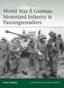 Infantería Motorizada Alemana y Panzergrenadiers de la Segunda Guerra Mundial - World War II German Motorized Infantry & Panzergrenadiers