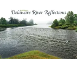 Reflexiones sobre el río Delaware - Delaware River Reflections