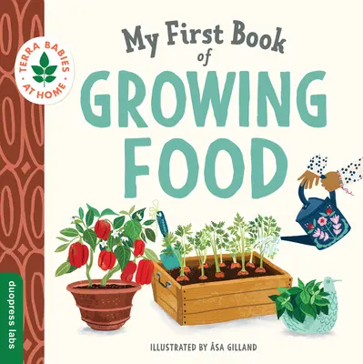 Mi primer libro sobre el cultivo de alimentos - My First Book of Growing Food