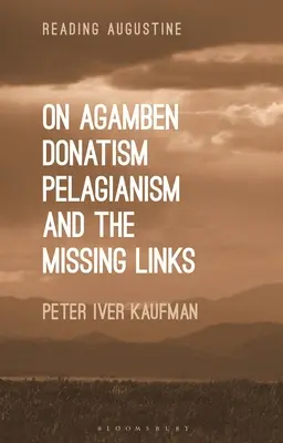 Sobre Agamben, el donatismo, el pelagianismo y los eslabones perdidos - On Agamben, Donatism, Pelagianism, and the Missing Links