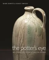 El ojo del alfarero: Arte y tradición en la cerámica de Carolina del Norte - The Potter's Eye: Art and Tradition in North Carolina Pottery