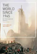 El mundo desde 1945: Una historia internacional - The World Since 1945: An International History