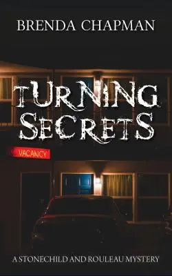 Turning Secrets: Un misterio de Stonechild y Rouleau - Turning Secrets: A Stonechild and Rouleau Mystery