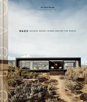 Oasis: Casas modernas en el desierto de todo el mundo - Oasis: Modern Desert Homes Around the World