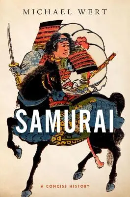 Samuráis: Una historia concisa - Samurai: A Concise History