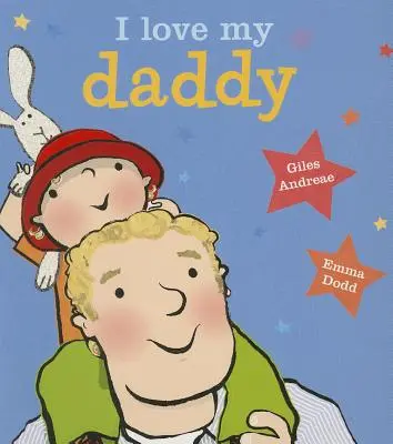 Quiero a mi papá [Libro de cartón] - I Love My Daddy [board Book]