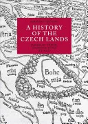 Historia de las tierras checas: Segunda edición - A History of the Czech Lands: Second Edition