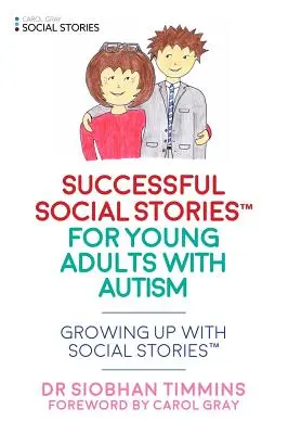 Artículos Sociales de Éxito en la Edad Adulta: Creciendo con Historias Sociales(tm) - Successful Social Articles Into Adulthood: Growing Up with Social Stories(tm)