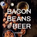 Tocino, alubias y cerveza - Bacon, Beans, and Beer