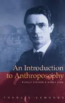 Introducción a la Antroposofía: La visión del mundo de Rudolf Steiner - An Introduction to Anthroposophy: Rudolf Steiner's World View