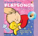 Sleepy Time Playsongs (Libro + CD) - El día tranquilo del bebé en canciones e imágenes - Sleepy Time Playsongs (Book + CD) - Baby's Restful Day in Songs and Pictures