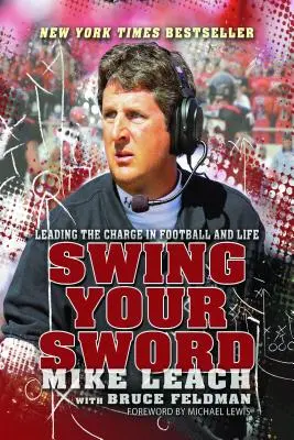 Swing Your Sword: Liderar la carga en el fútbol y en la vida - Swing Your Sword: Leading the Charge in Football and Life