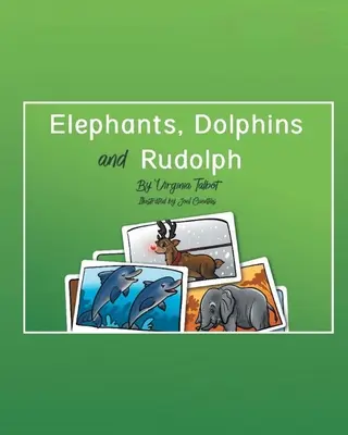 Elefantes, delfines y Rodolfo - Elephants, Dolphins, and Rudolph