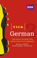 Talk German 2 (Libro/CD Pack) - El curso ideal para mejorar su alemán - Talk German 2 (Book/CD Pack) - The ideal course for improving your German