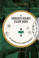 El libro de las fugas de Sherlock Holmes: La aventura de la fábrica de agua de Londres: Resuelve los enigmas para escapar de las páginas - The Sherlock Holmes Escape Book: The Adventure of the London Waterworks: Solve the Puzzles to Escape the Pages